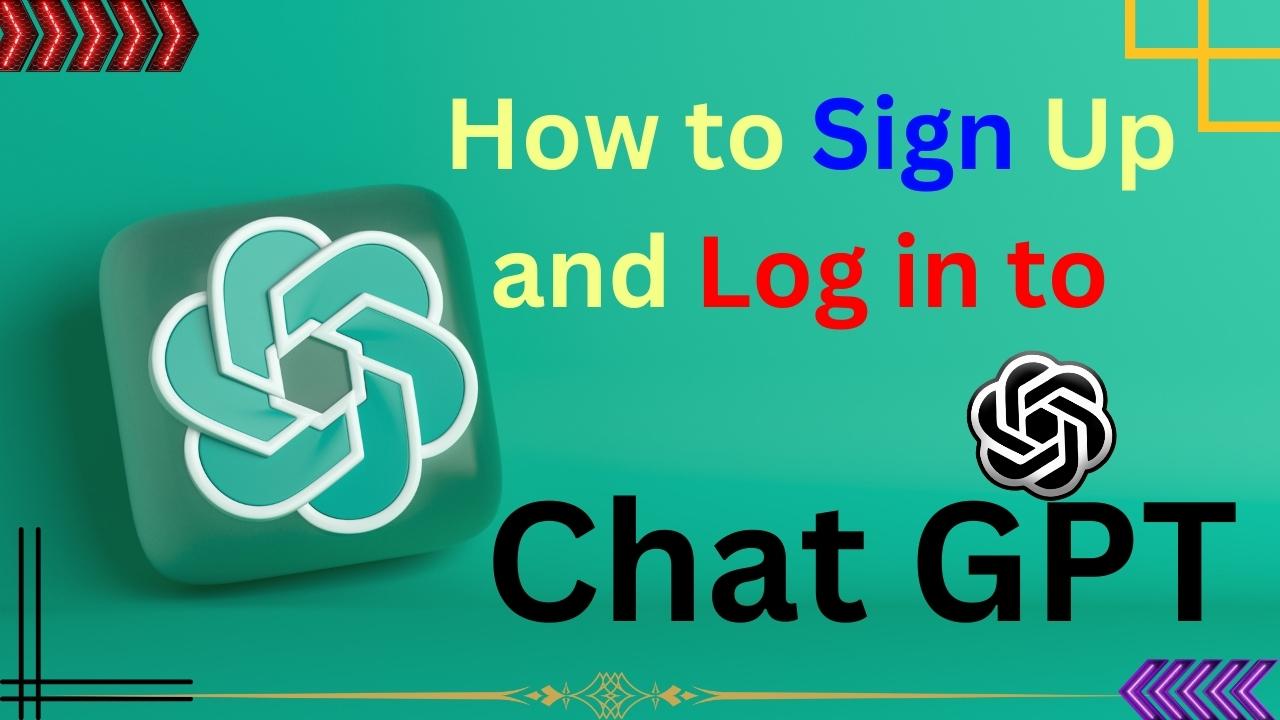 how-to-sign-up-and-log-in-to-chat-gpt